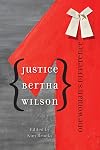 Justice Bertha Wilson one woman's difference