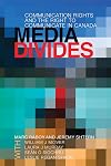 Media Divides: Communication Rights and the Right to Communicate in Canada