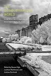 The Deindustrialized World: Confronting Ruination in Postindustrial Places
