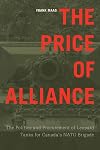 The price of alliance : the politics and procurement of Leopard tanks for Canada's NATO brigade