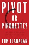 Pivot or Pirouette?: The 1993 Canadian General Election (Turning Point Elections)