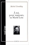 Forever Yours, Marie-Lou