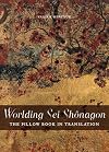 Worlding Sei Shônagon : The Pillow Book in Translation