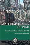 Material Traces of War: Stories of Canadian Women and Conflict, 1914-1945 (Mercury Series)