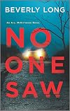 No One Saw (An A.L. McKittridge Novel, 2)