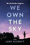 We Own the Sky: A Novel
