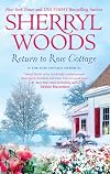 Return to Rose Cottage (The Laws of Attraction / For the Love of Pete)
