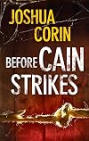 Before Cain Strikes