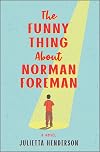 The Funny Thing About Norman Foreman: A Novel