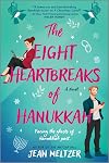 The Eight Heartbreaks of Hanukkah: A Novel