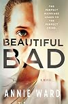Beautiful Bad: A Novel