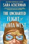 The Uncharted Flight of Olivia West: A Novel