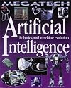 Artificial Intelligence: Robotics and Machine Evolution (Megatech)