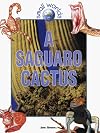 A Saguaro Cactus (Small Worlds)