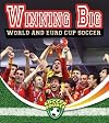 Winning Big: World and Euro Cup Soccer