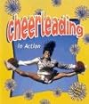 Cheerleading in Action (Sports in Action)