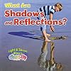 What Are Shadows and Reflections?