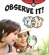 Observe It! (Science Sleuths)