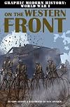 On the Western Front (Graphic Modern History: World War I)