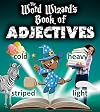 The Word Wizard's Book of Adjectives