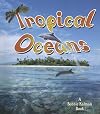Tropical Oceans (The Living Ocean)