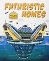 Futuristic Homes (Young Architect)
