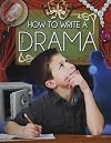 How to Write a Drama