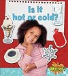 Is it Hot or Cold? (What's the Matter?)