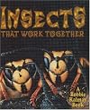 Insects That Work Together (The World of Insects)