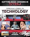 Dream Jobs in Technology (Cutting-Edge Careers in Stem)