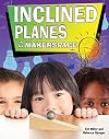 Inclined Planes in My Makerspace (Simple Machines in My Makerspace)