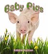 Baby Pigs (It's Fun to Learn About Baby Animals)