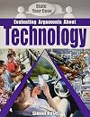 Evaluating Arguments About Technology