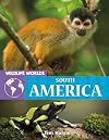 Wildlife worlds South America