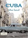 Cuba: The Land (Lands, Peoples & Cultures)