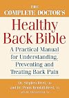 The Complete Doctor's Healthy Back Bible: A Practical Manual for Understanding, Preventing and Treating Back Pain