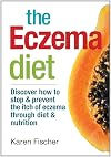 The Eczema Diet: Discover How to Stop and Prevent The Itch of Eczema Through Diet and Nutrition