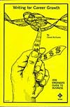 Writing for Career Growth (Ieee Engineer's Guide to Business, Vol.2)