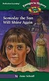 Someday the Sun Will Shine Again (Passages to History)