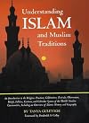 Understanding Islam And Muslim Traditions: An Introduction to the Religious Practices, Celebrations, Festivals, Observances, Beliefs, Folklore, ... World's Musli (Holidays, Religion & Cultures)