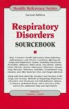 Respiratory Disorders Sourcebook (Health Reference)