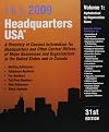 Headquarters USA a directory of contact information for headquarters and other central offices of major businesses & organizations in the United States and Canada. 2009