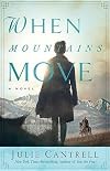When Mountains Move: A Novel