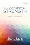 From Weakness to Strength: 8 Vulnerabilities That Can Bring Out the Best in Your Leadership (PastorServe Series)