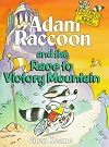 Adam Raccoon and the Race to Victory Mountain