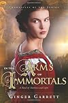 In the Arms of the Immortals