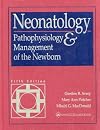 Neonatology: Pathophysiology and Management of the Newborn