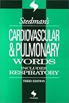 Stedman's Cardiovascular & Pulmonary Words: Includes Respiratory