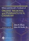 Wilson & Gisvold's Textbook of Organic Medicinal and Pharmaceutical Chemistry (WILSON AND GISVOLD'S TEXTBOOK OF ORGANIC AND PHARMACEUTICAL CHEMISTRY)