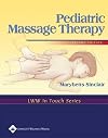 Pediatric Massage Therapy (LWW In Touch Series)